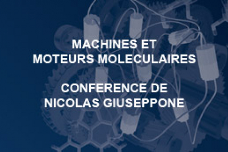 Conférence de Nicolas Giuseppone : Machines et moteurs moléculaires