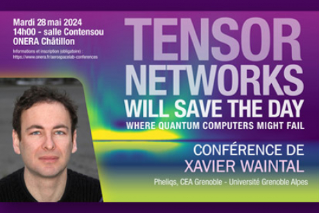 Xavier Waintal : Tensor Networks Will Save The Day Where Quantum Computers Might Fail