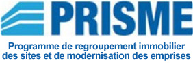PRISME - Programme de regroupement immobilier des sites et de modernisation des emprises